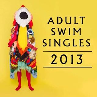 2013 Adult Swim Singles