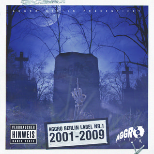Aggro Berlin Label Nr. 1 2001-2009