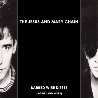 Barbed Wire Kisses (B-Sides and More)