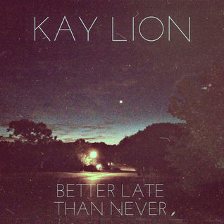 Better Late Than Never