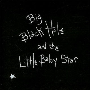 Big Black Hole and the Little Baby Star