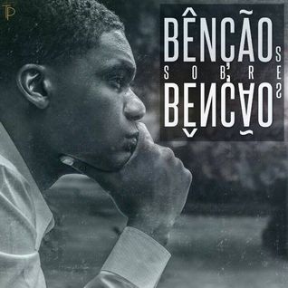 Bênçãos sobre Bênçãos