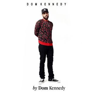 By Dom Kennedy