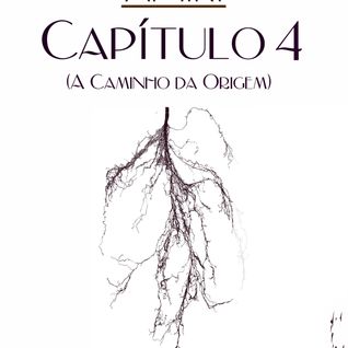 Capítulo 4: A Caminho da Origem EP
