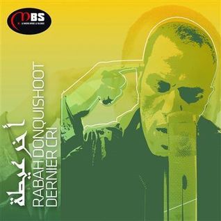 Dernier cri ( اخر عيطة )