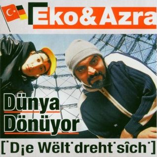 Dünya Dönüyor - Die Welt dreht sich