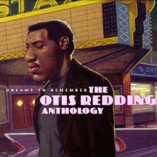Dreams To Remember: The Otis Redding Anthology
