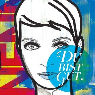 Du Bist Gut