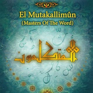 El Mutakallimun (المتكلمون)