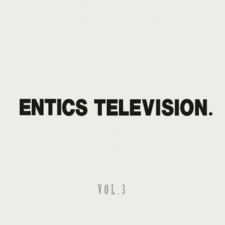 Entics Television Vol.3