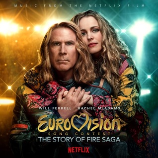 Eurovision Song Contest: The Story of Fire Saga (Music From the Netflix Film)