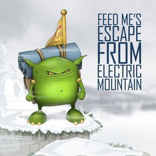 Feed Me's Escape From Electric Mountain EP
