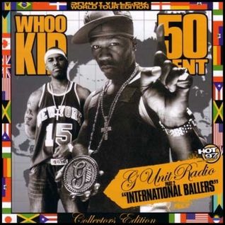 G-Unit Radio Part 2 - International Ballers