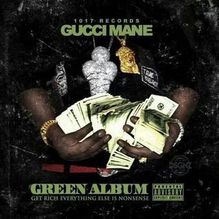 Green Album: Get Rich Everything Else Is Nonsense