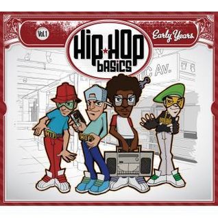 Hip Hop Basics Vol. 1 : The Early Years 1979-1988
