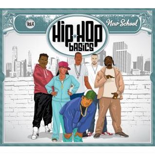 Hip Hop Basics Vol. 4 : New School 1998-2015