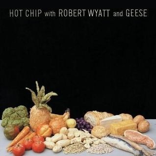 Hot Chip with Robert Wyatt and Geese