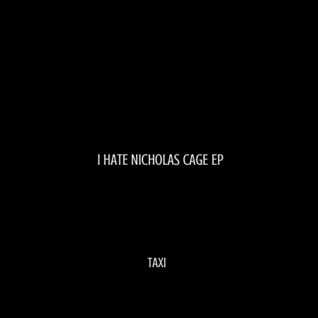 I Hate Nicholas Cage EP