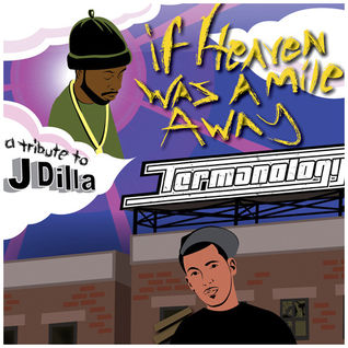 If Heaven Was a Mile Away (A Tribute to J Dilla)
