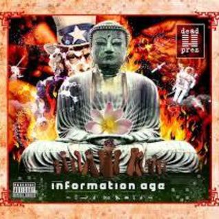 "Information Age" Dead Prez