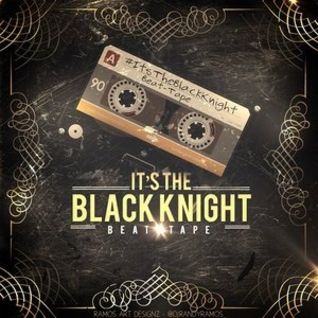 #It'sTheBlackKnight beat tape