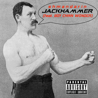 Jackhammer (feat. Boy Chinn Wonder) - Single