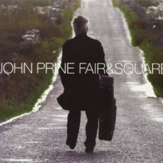 John Prine - Fair and Square