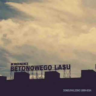 Kroniki betonowego lasu