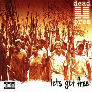 LETS GET FREE ALBUM Dead Prez