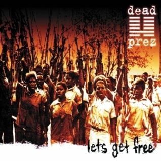 Lets Get Free Album Dead Prez