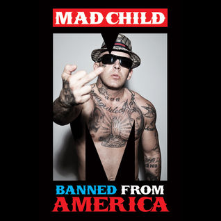 Madchild Banned from America - EP