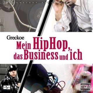 Mein Hip Hop, das Business & ich