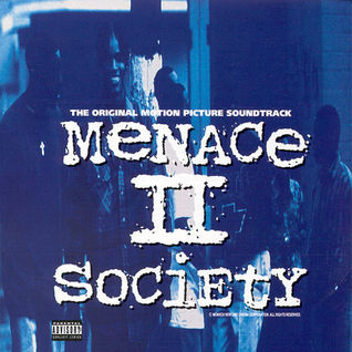 Menace II Society (The Original Motion Picture Soundtrack)
