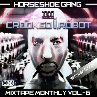 Mixtape Monthly Vol 6: Crooked I, Robot
