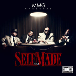 MMG Presents: Self Made Vol. 1