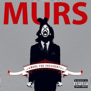 MURS For President