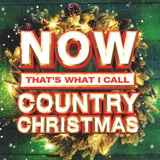 Now That's What I Call Country Christmas
