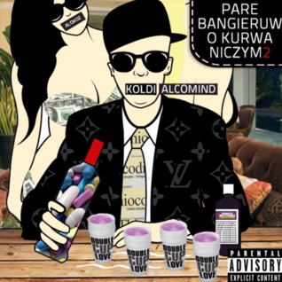 Pare bangieruw o kurwa niczym 2