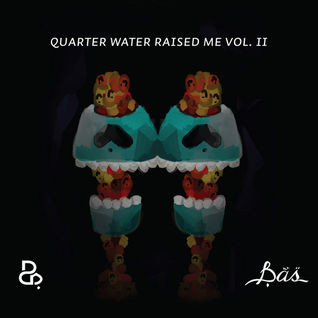 Quarter Water Raised Me Vol. II