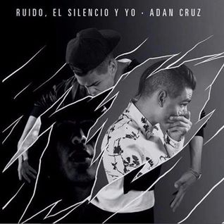 Ruido, El silencio y Yo
