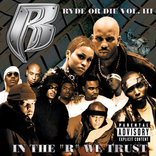 Ryde Or Die Vol. III - In The "R" We Trust