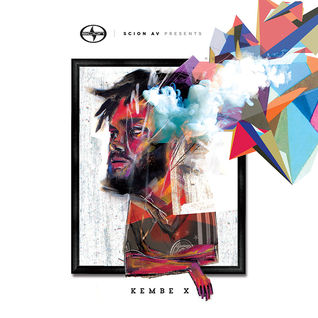 Scion A/V Present: Kembe X