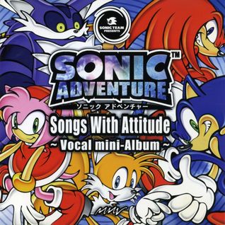 Sonic Adventure: Songs With Attitude Vocal Mini-Album