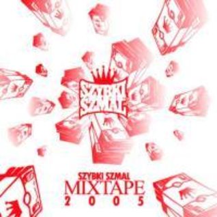 Szybki Szmal Mixtape 2005