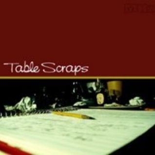 Table Scraps