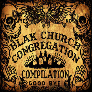 The Blak Church Congregation Compilation