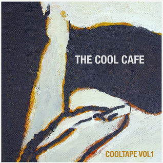 The Cool Cafe: Cool Tape Vol. 1