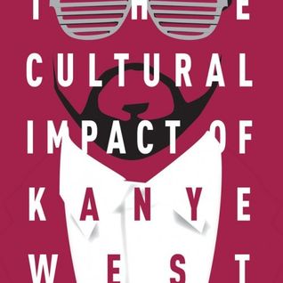 The Cultural Impact of Kanye West