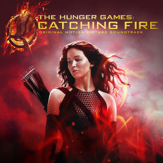 The Hunger Games: Catching Fire Original Motion Picture Soundtrack