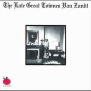The Late Great Townes Van Zandt